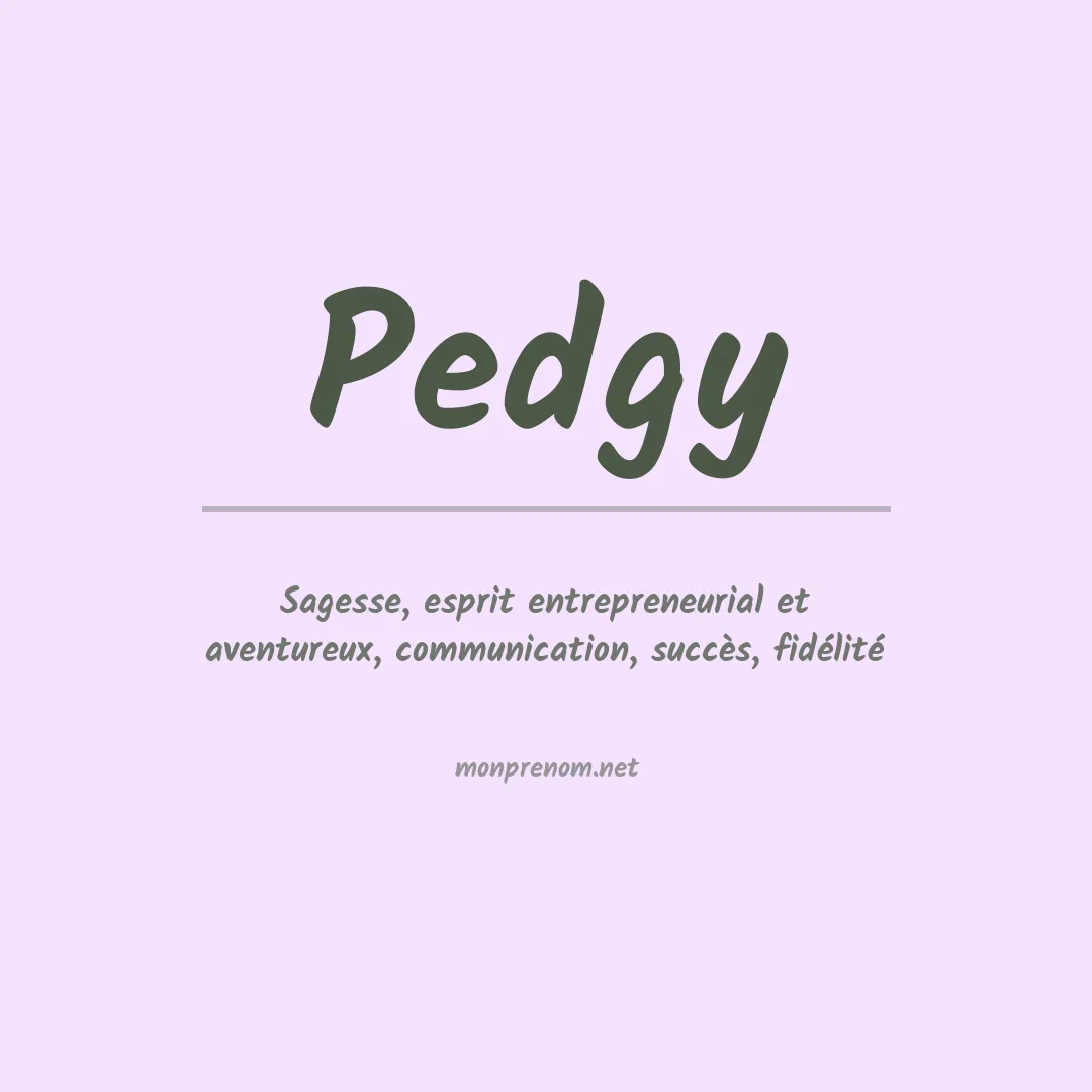 Signification du prénom Pedgy