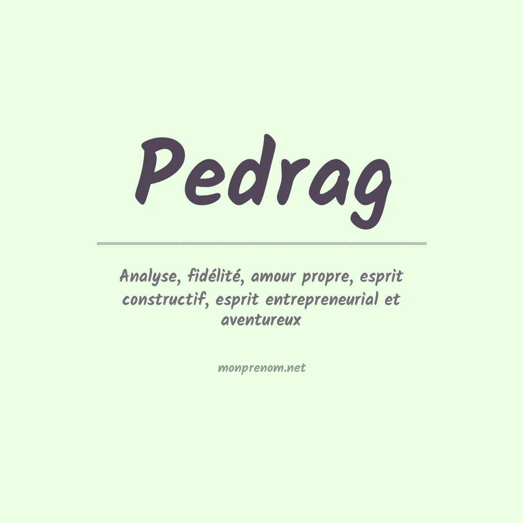 Signification du prénom Pedrag
