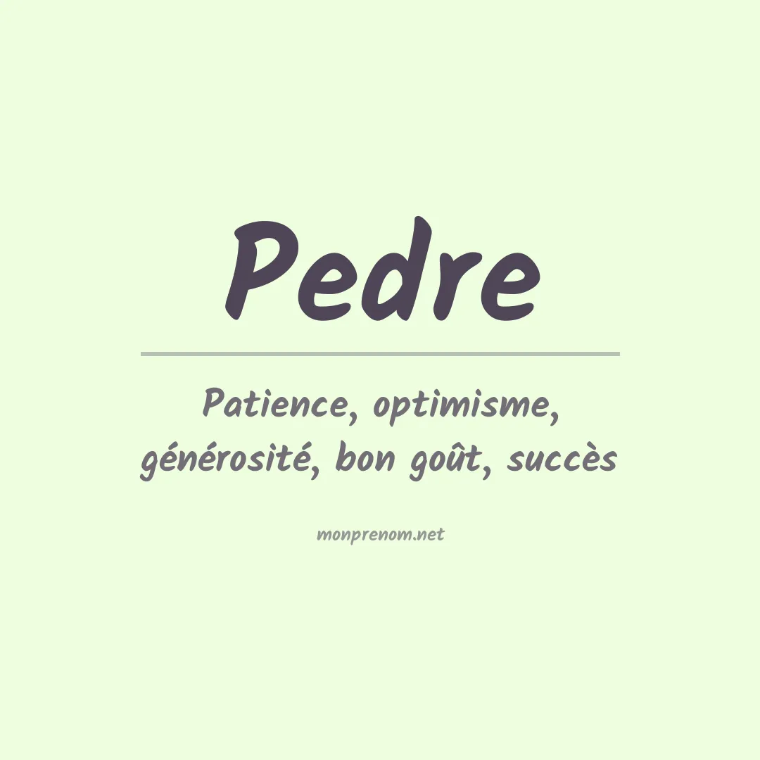 Signification du prénom Pedre