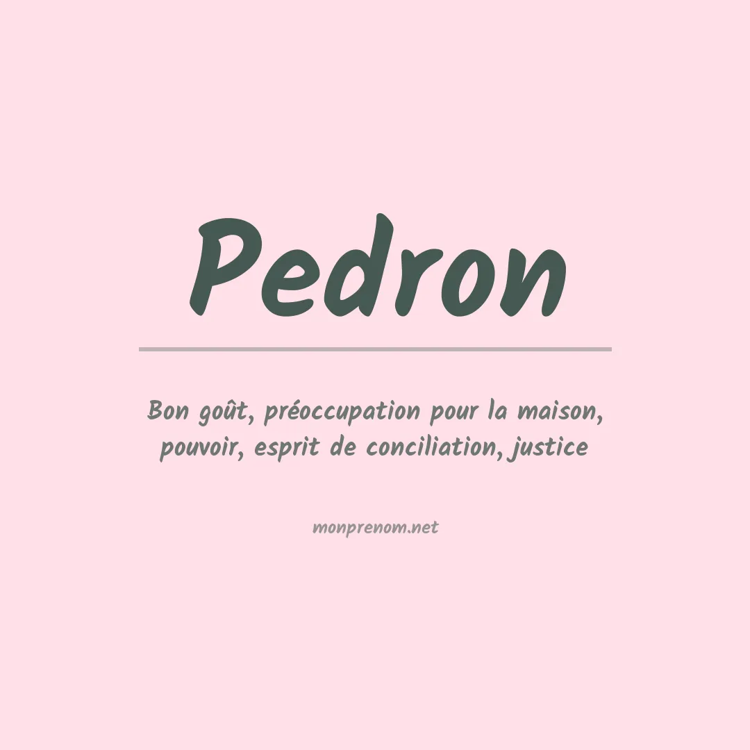 Signification du prénom Pedron