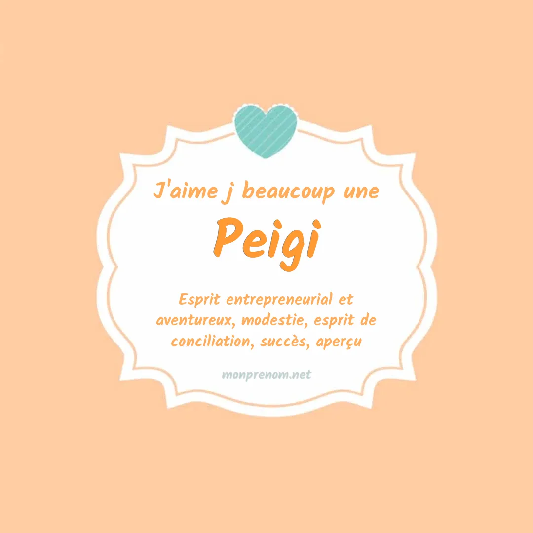 J'aime beaucoup Peigi