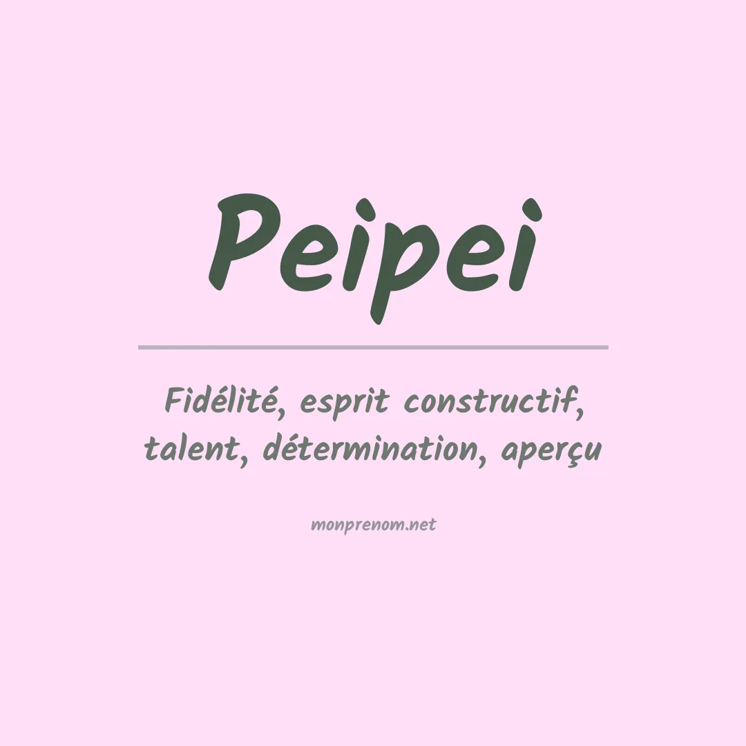 Signification du prénom Peipei