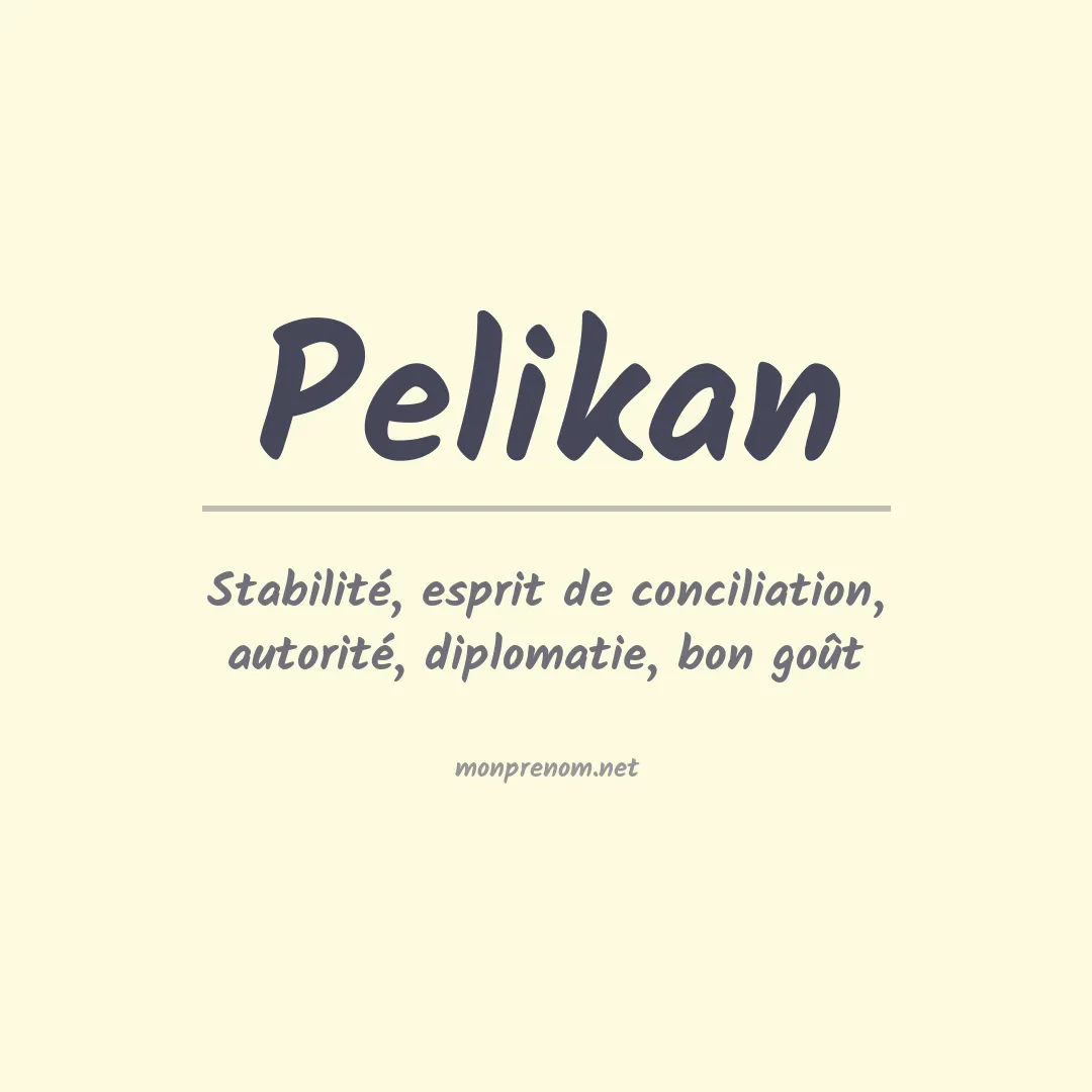Prénom Pelikan