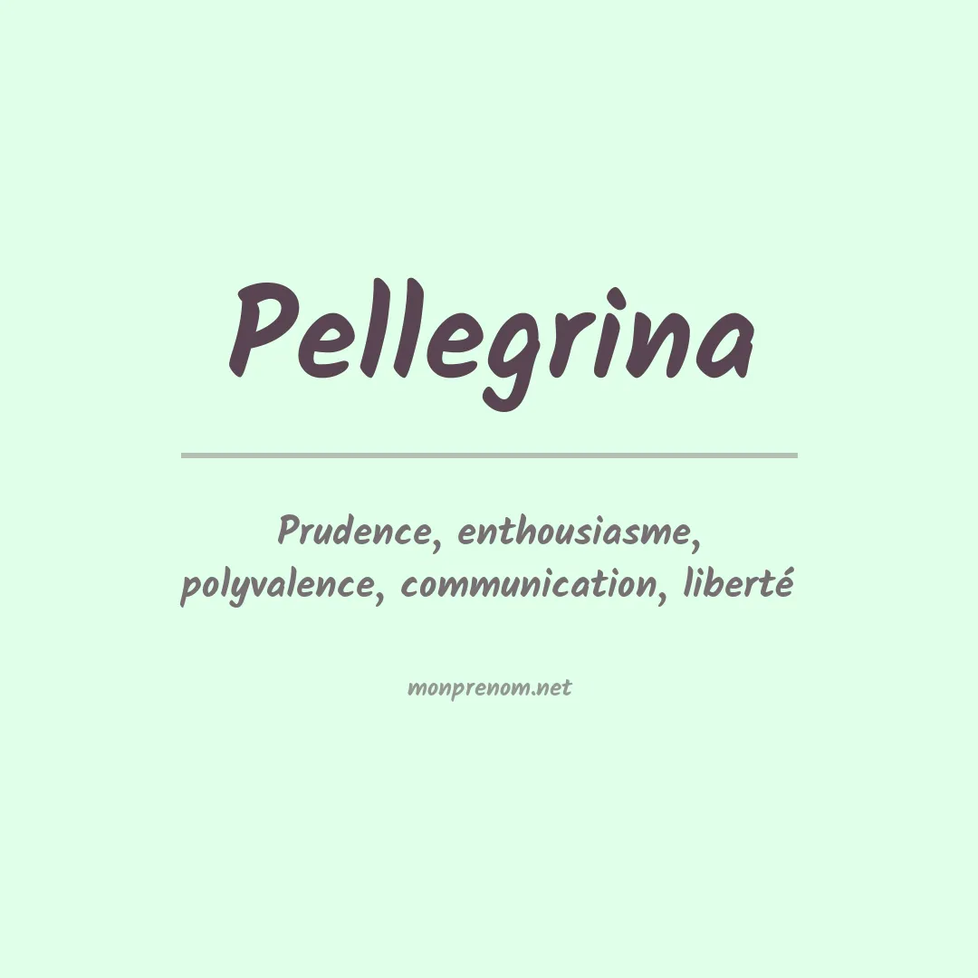 Signification du prénom Pellegrina