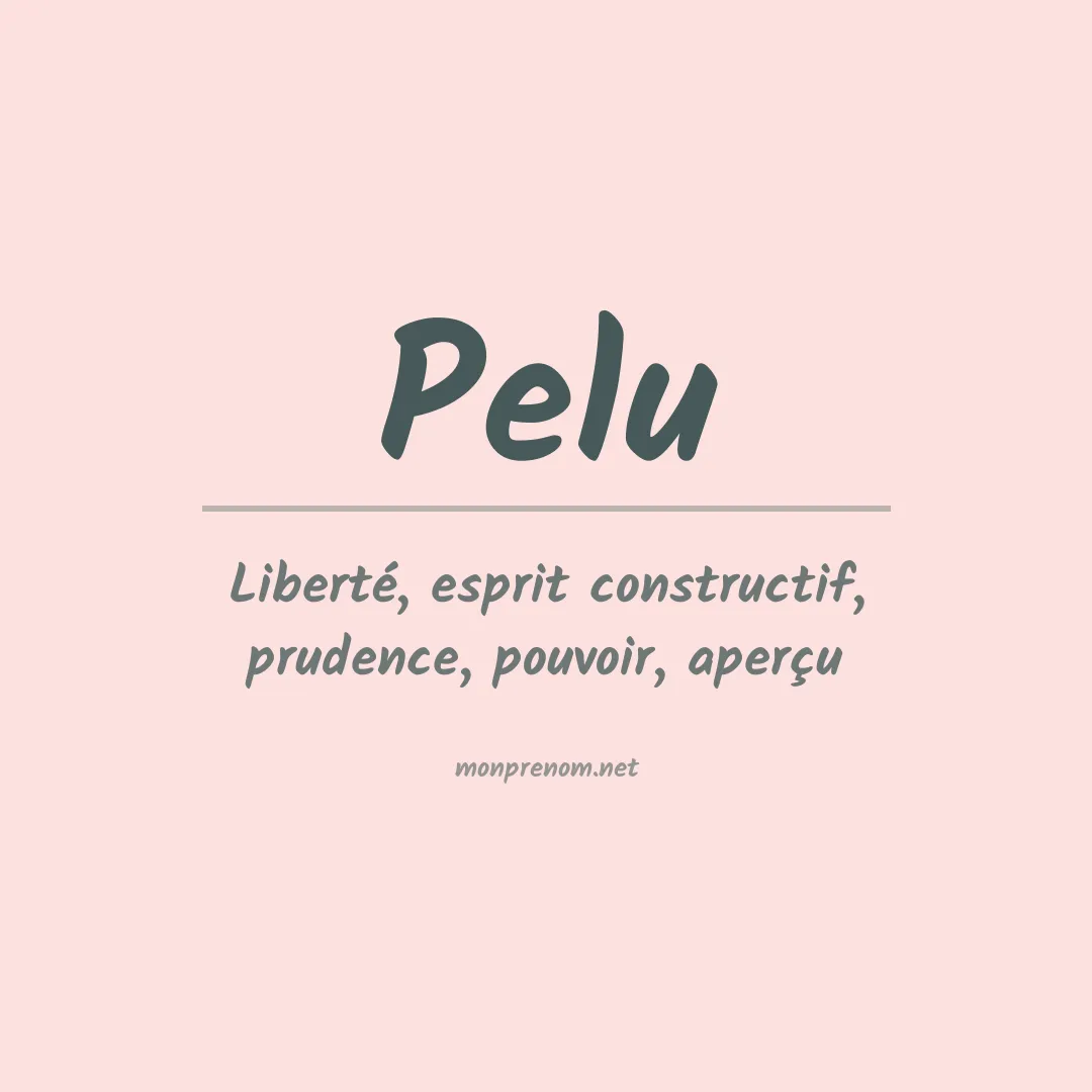 Signification du prénom Pelu