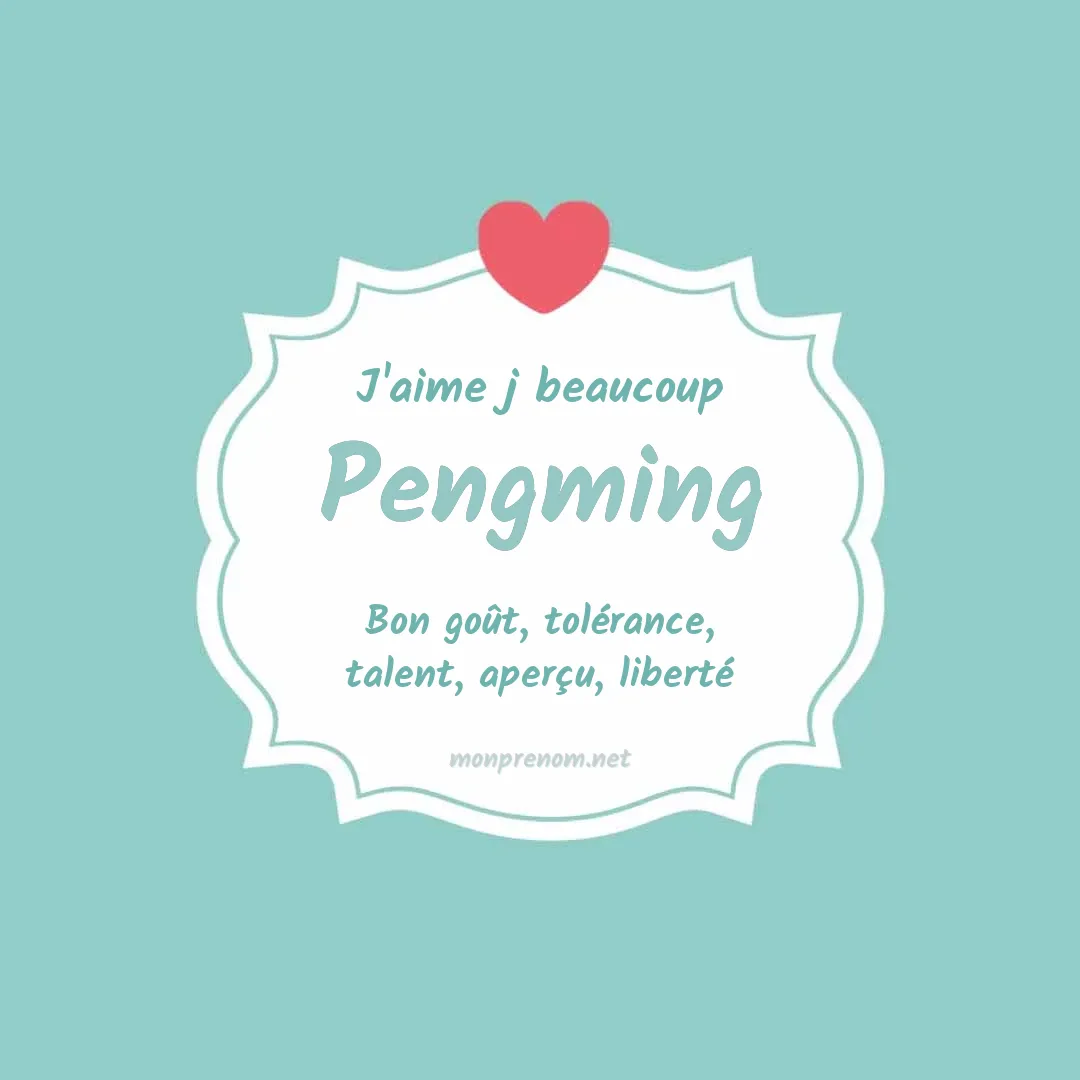 J'aime beaucoup Pengming