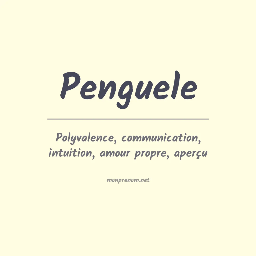 Signification du prénom Penguele