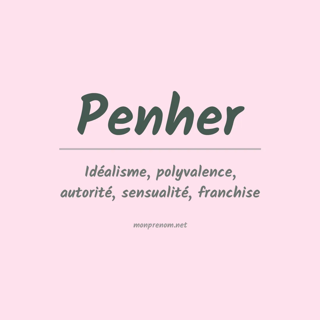 Signification du prénom Penher