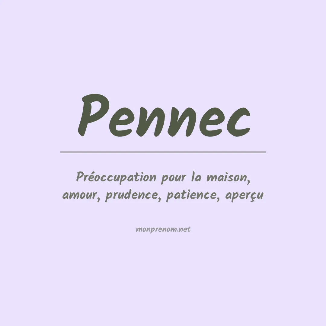Signification du prénom Pennec