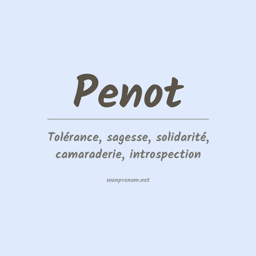 Signification du prénom Penot