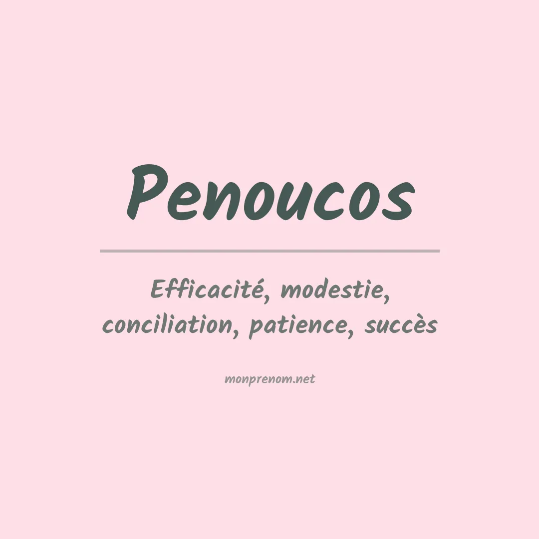 Signification du prénom Penoucos