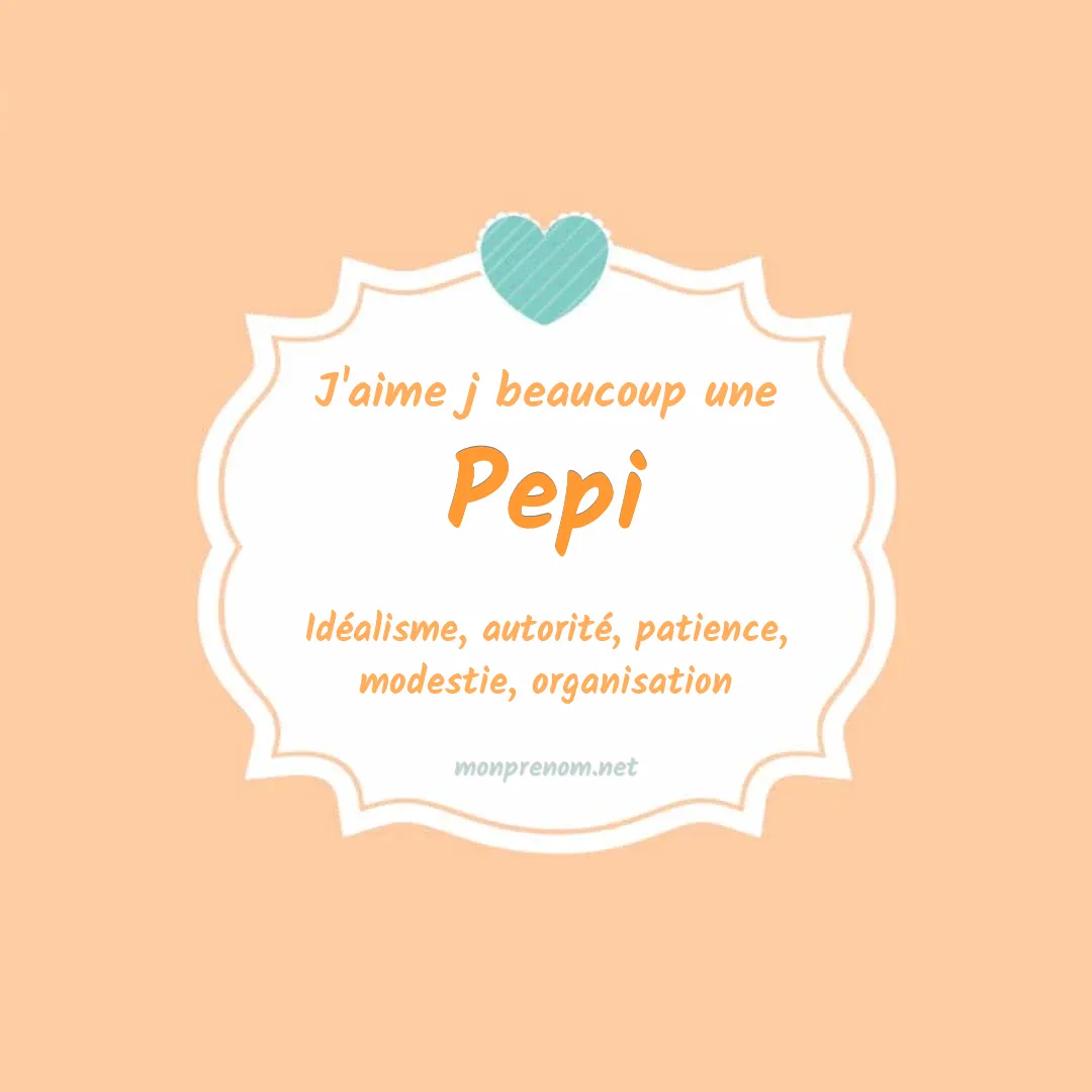 J'aime beaucoup Pepi