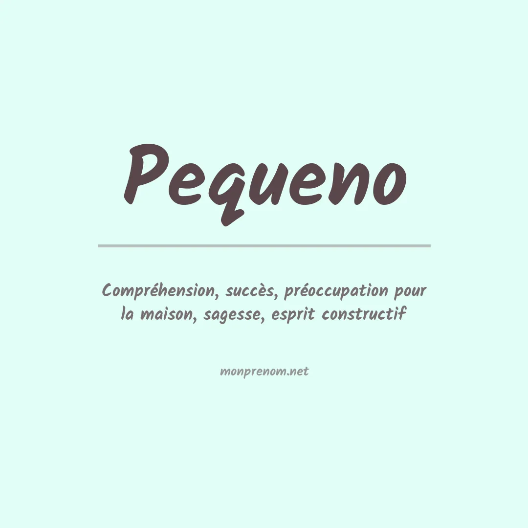Signification du prénom Pequeno