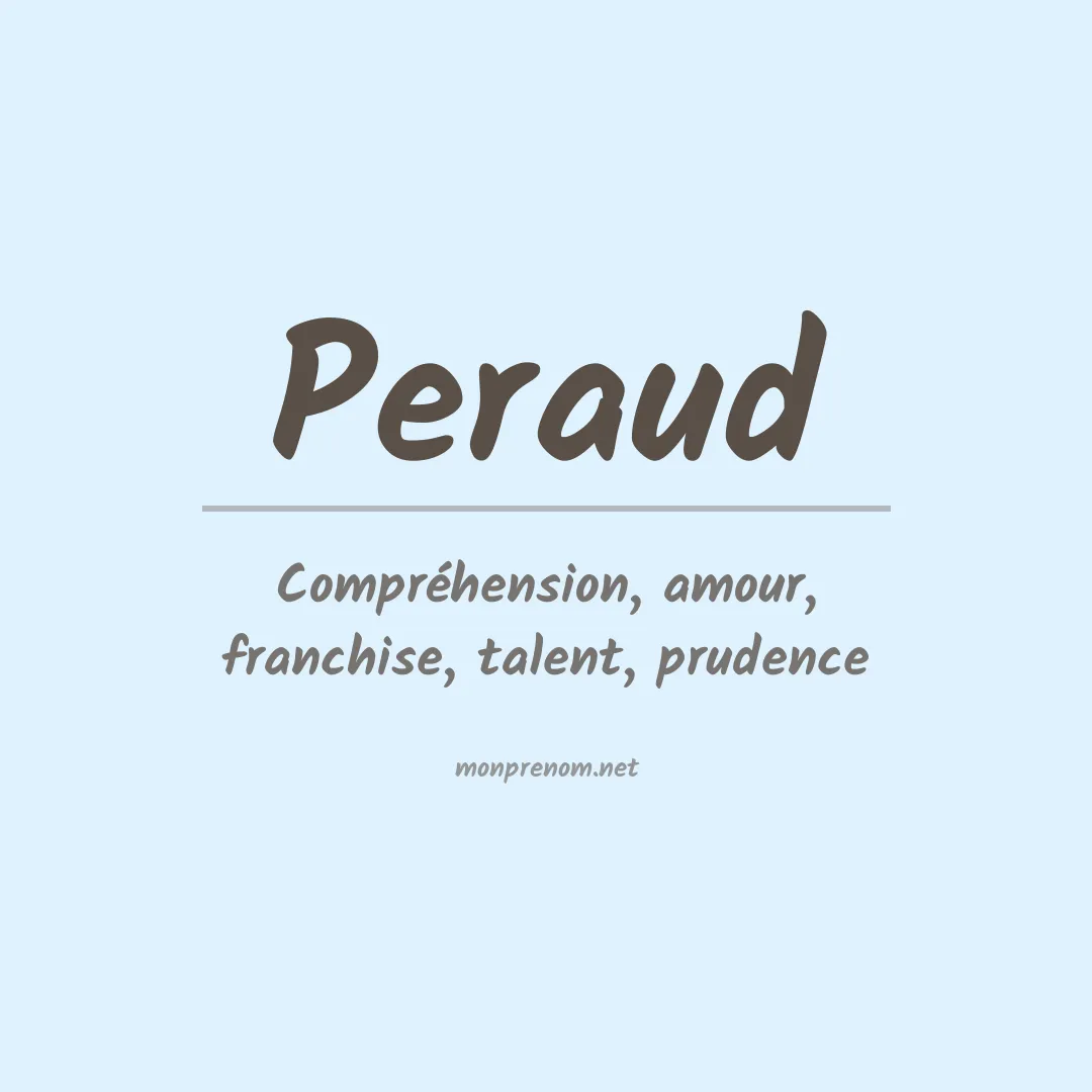 Signification du prénom Peraud