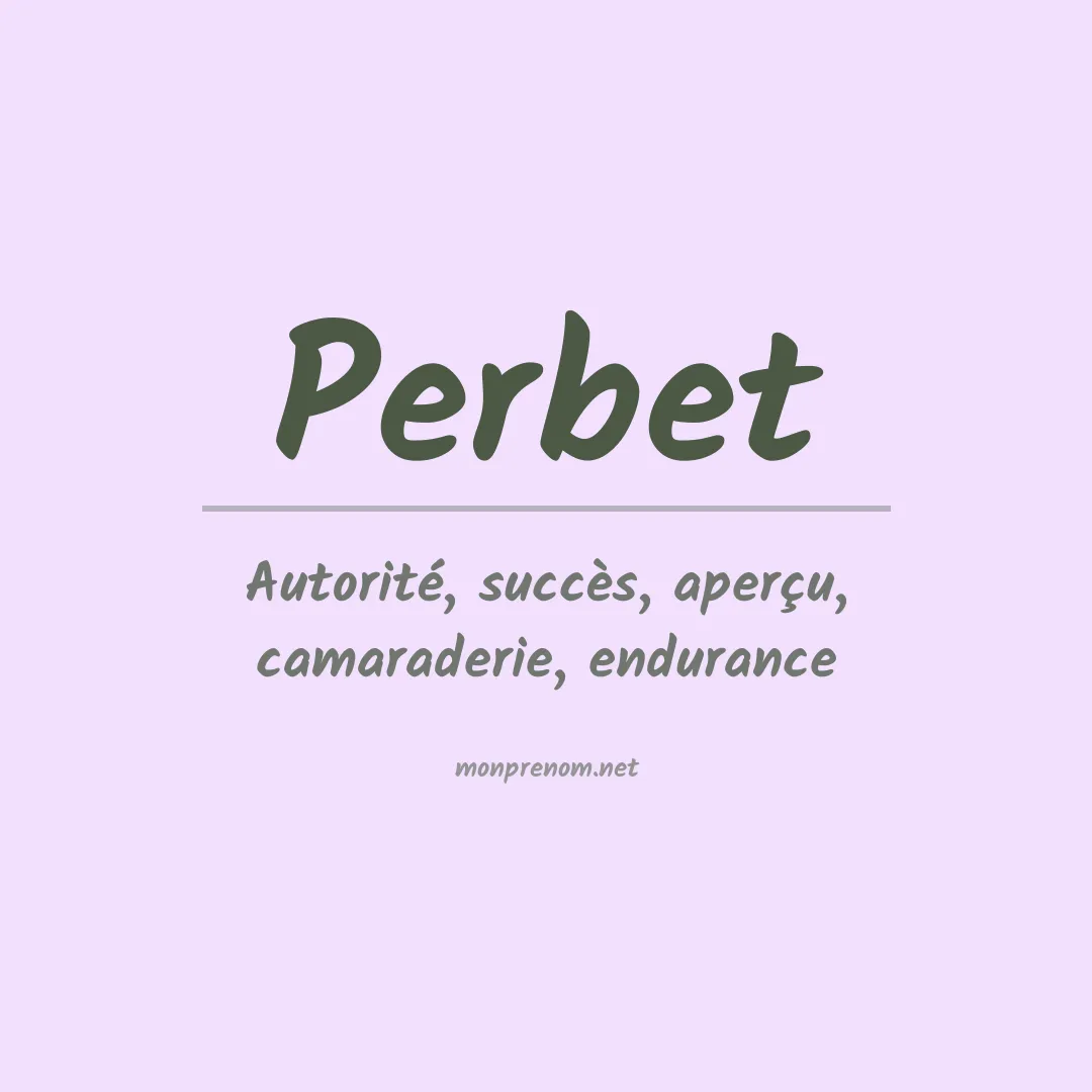 Signification du prénom Perbet