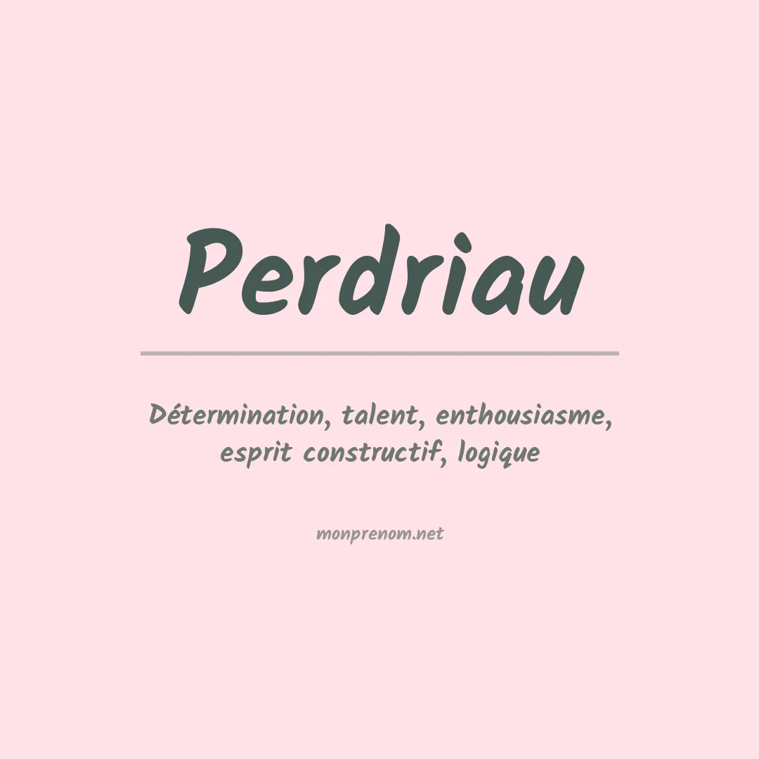 Signification du prénom Perdriau
