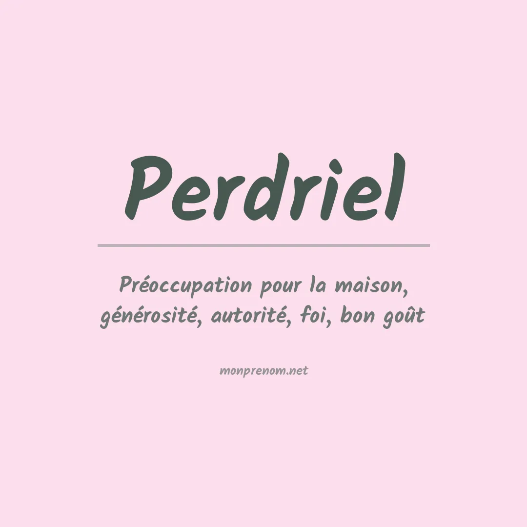 Signification du prénom Perdriel