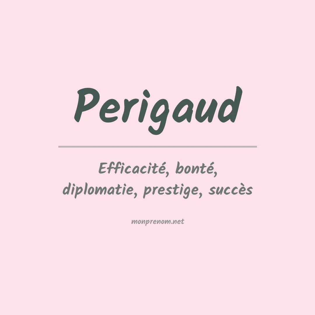 Signification du prénom Perigaud
