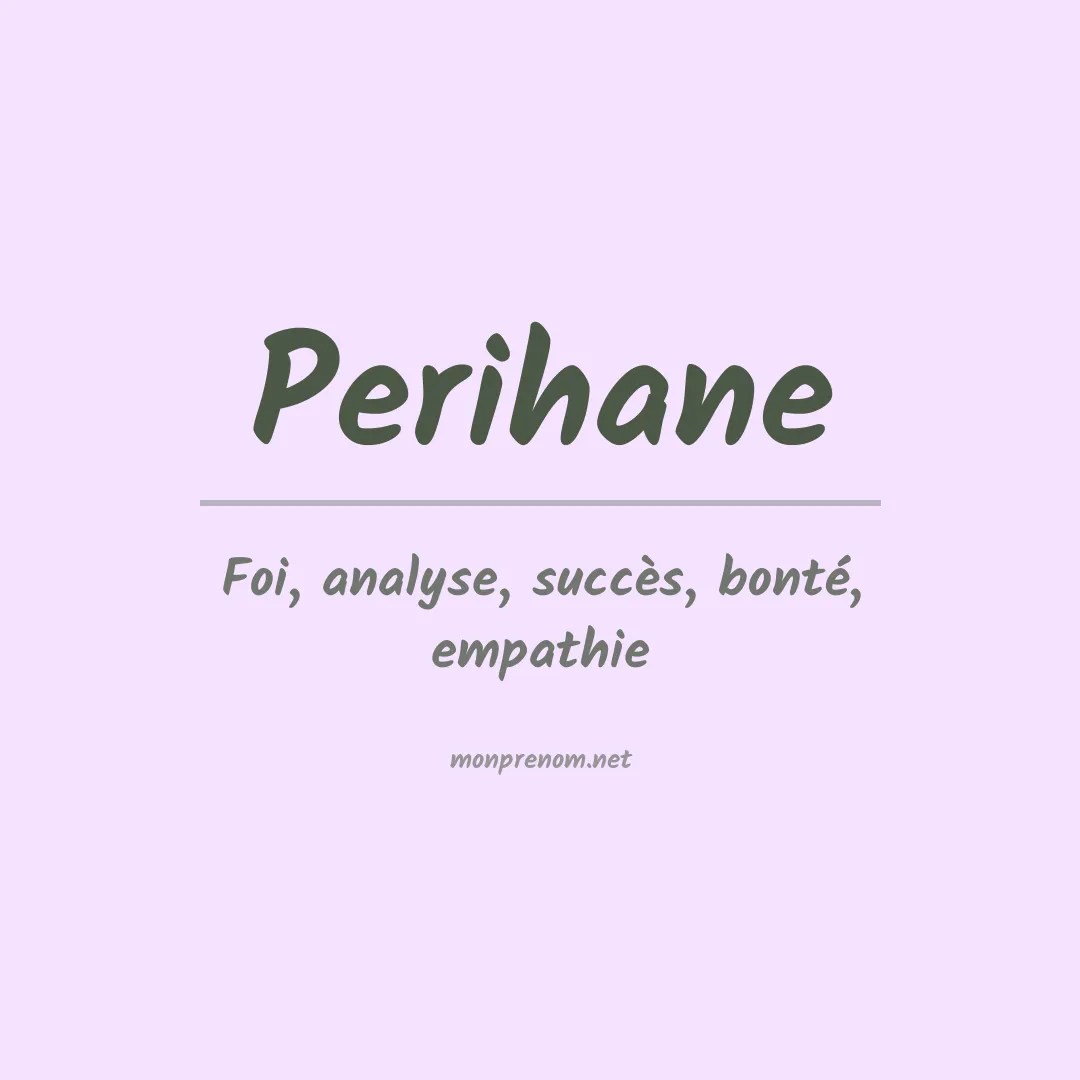 Signification du prénom Perihane