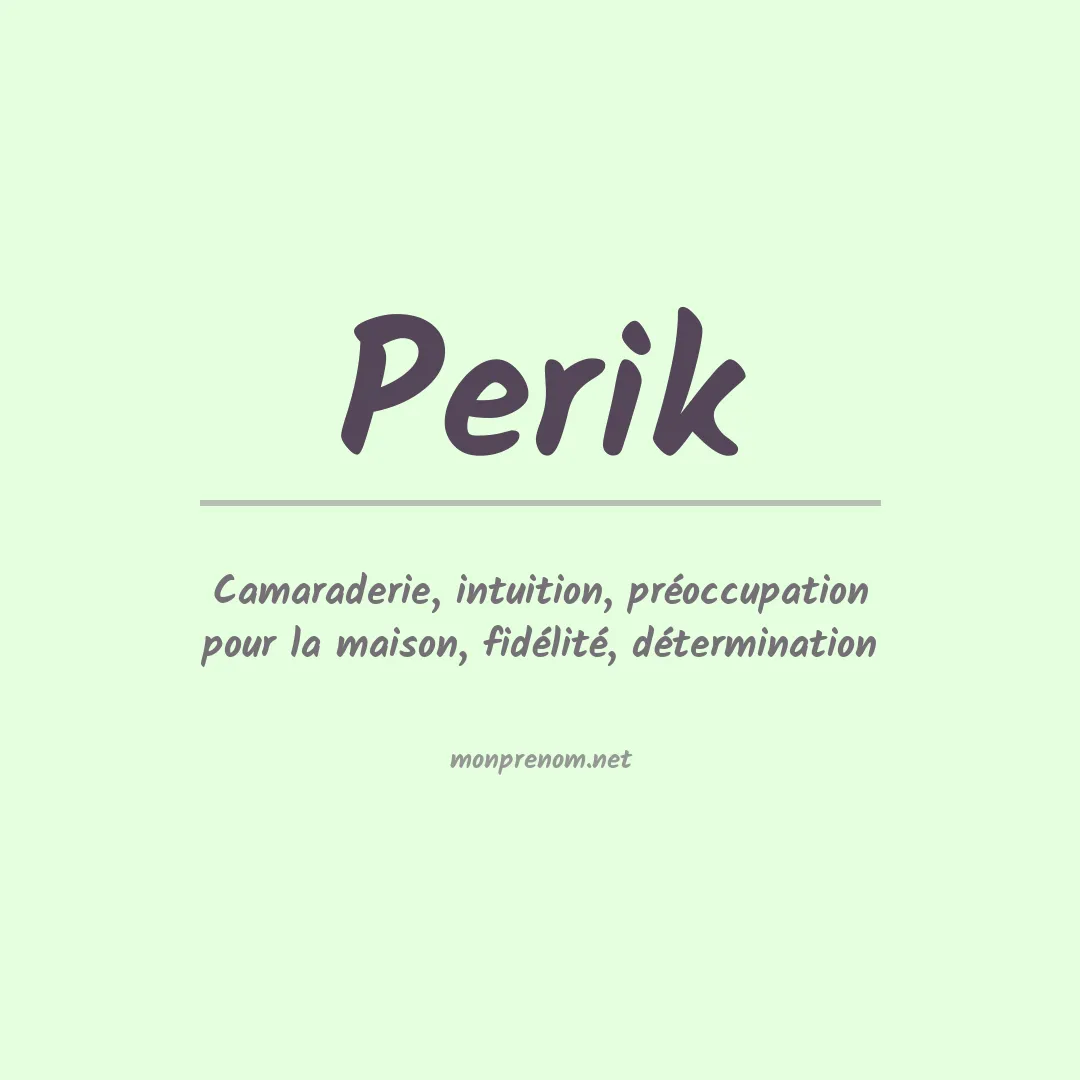 Signification du prénom Perik