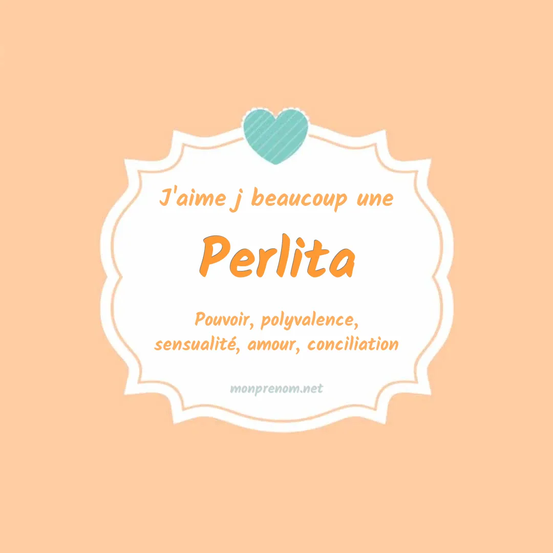 J'aime beaucoup Perlita
