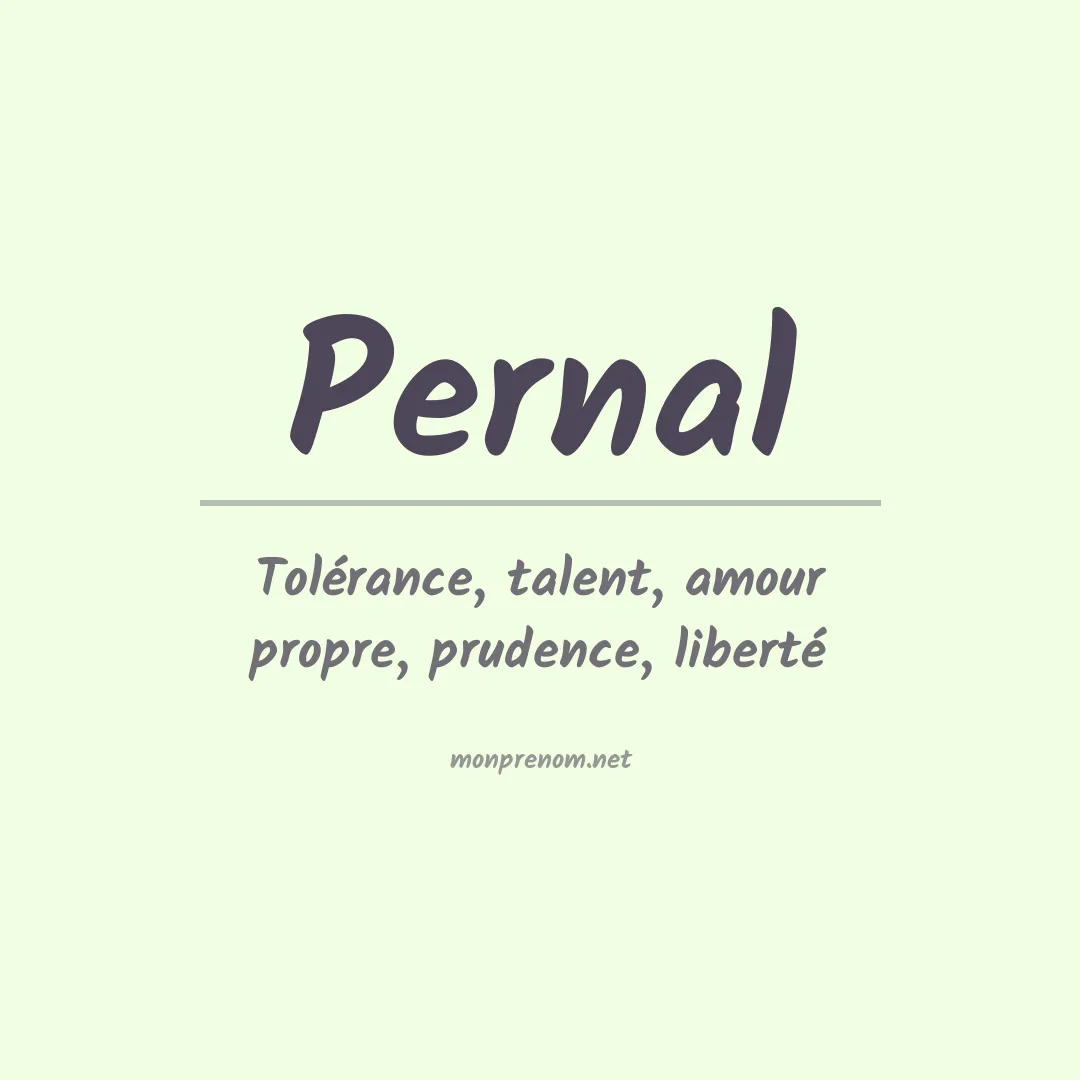 Signification du prénom Pernal