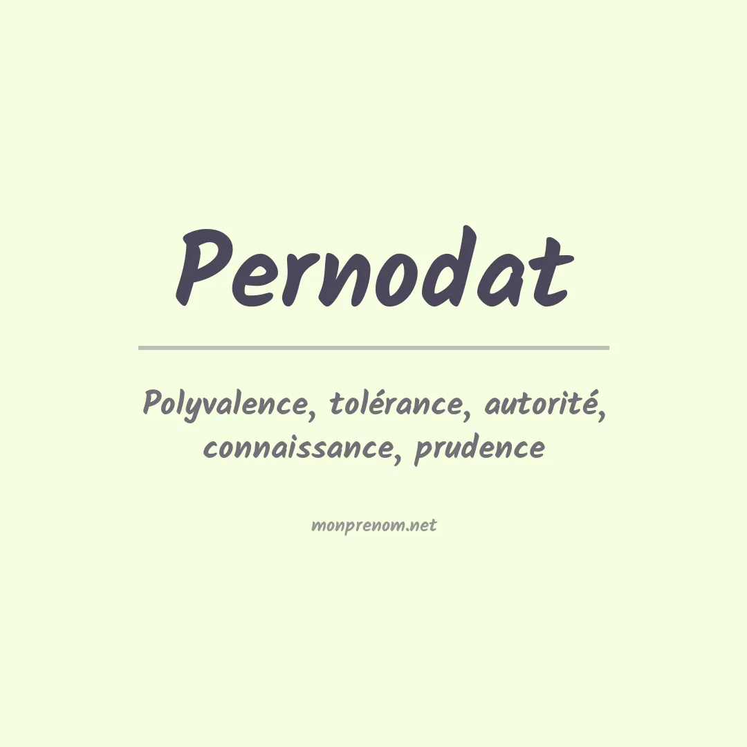 Signification du prénom Pernodat