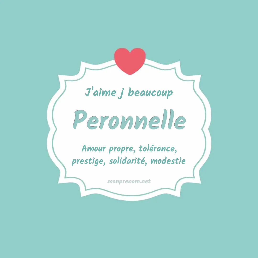 J'aime beaucoup Peronnelle