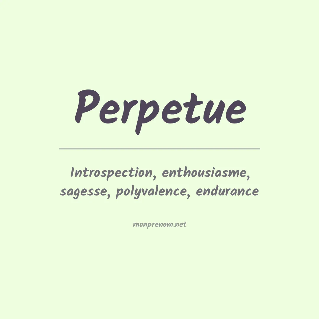 Signification du prénom Perpetue
