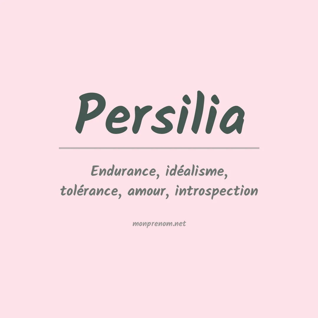 Signification du prénom Persilia