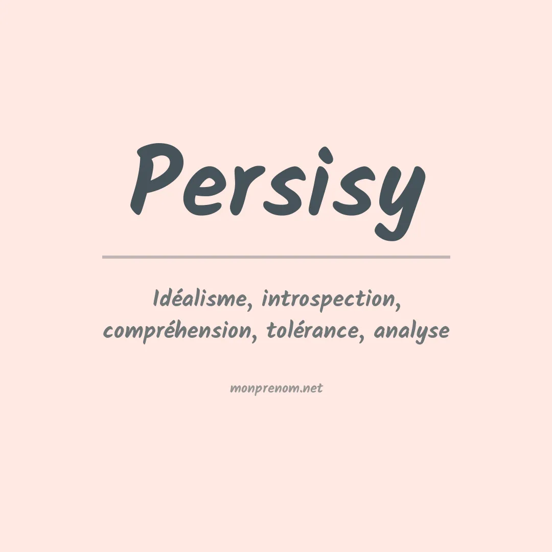 Signification du prénom Persisy