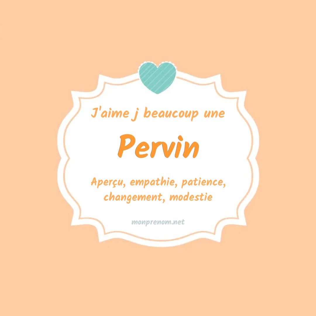J'aime beaucoup Pervin