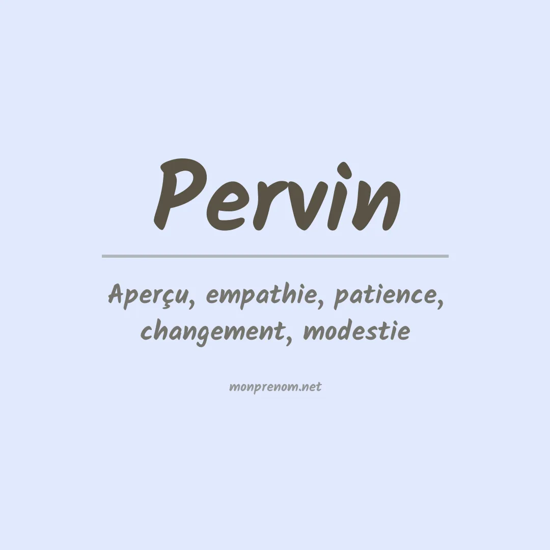 Signification du prénom Pervin