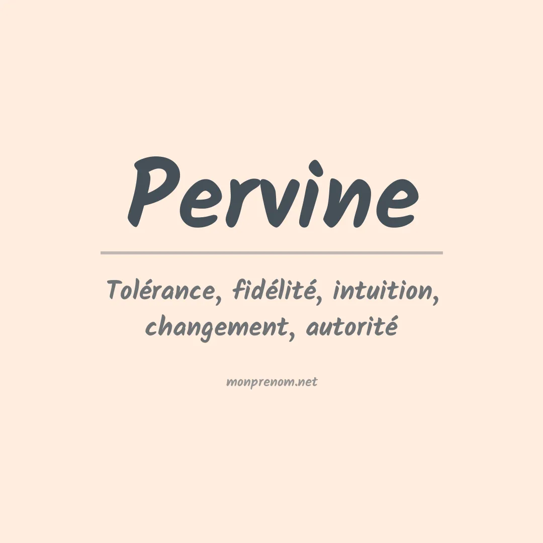 Signification du prénom Pervine