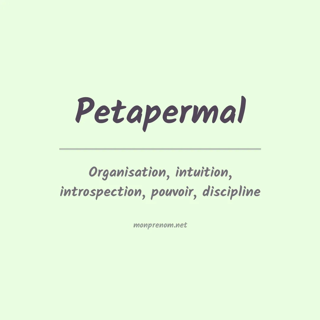 Signification du prénom Petapermal