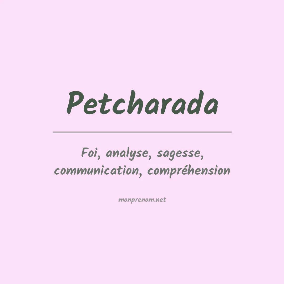 Signification du prénom Petcharada