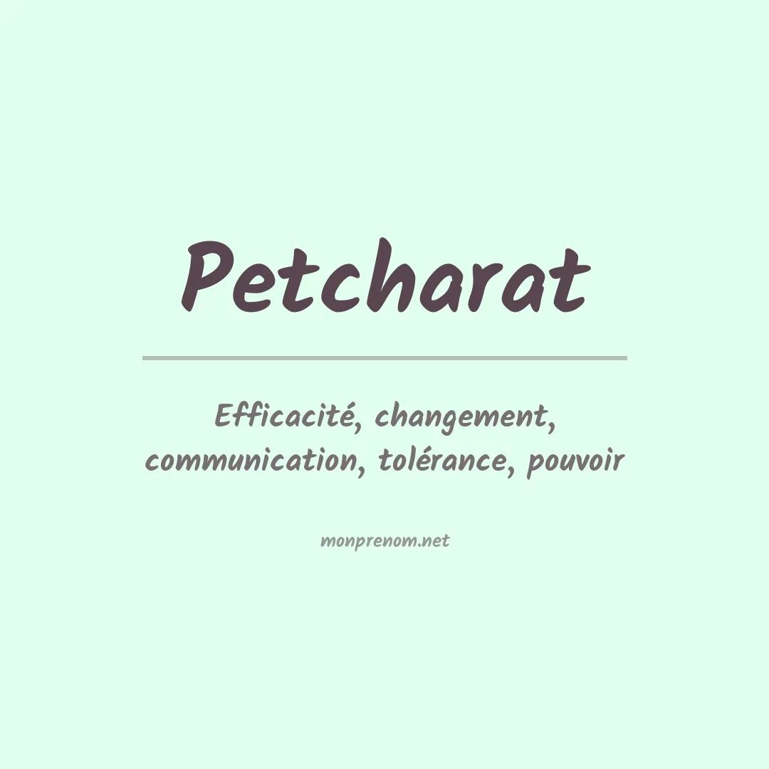 Signification du prénom Petcharat