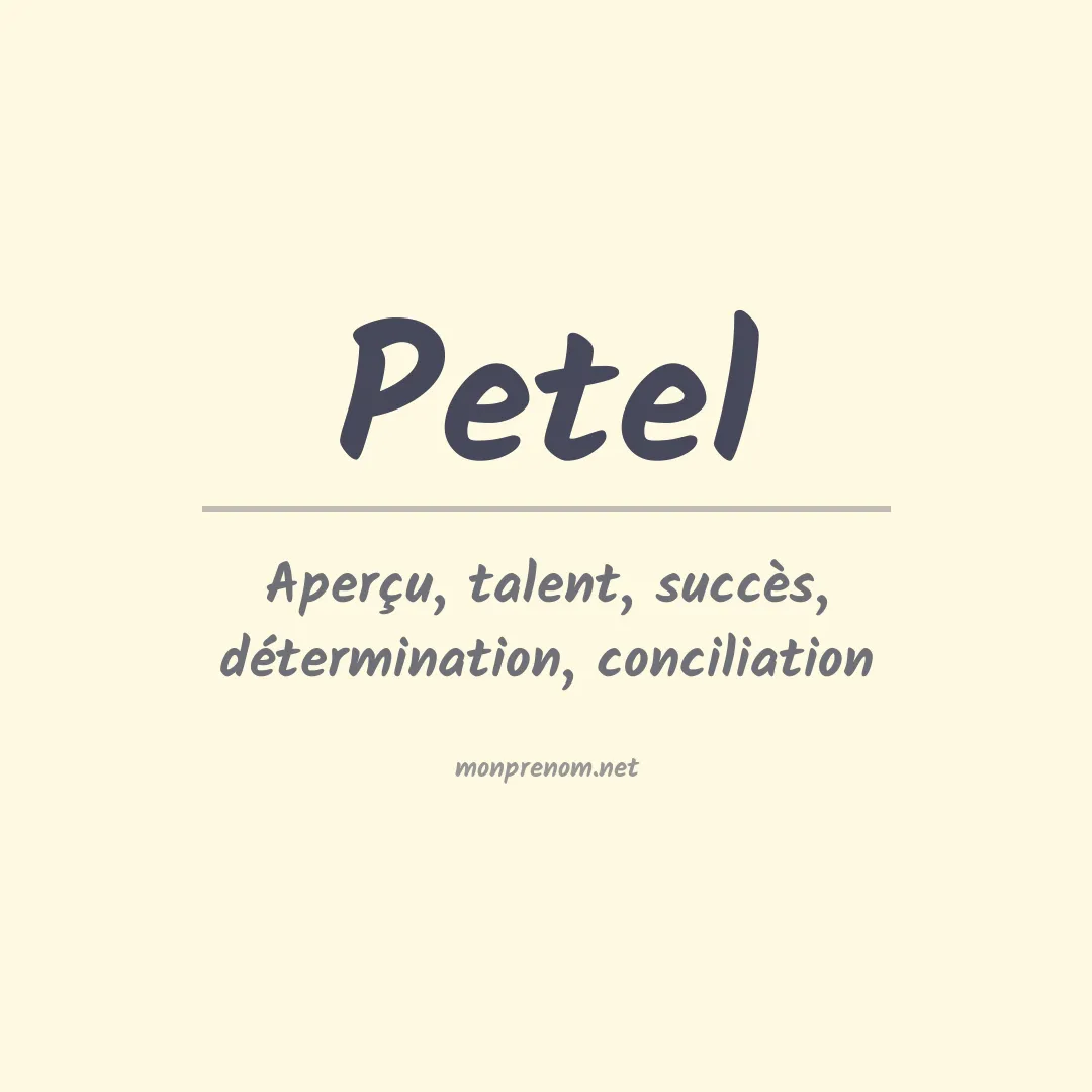 Signification du prénom Petel