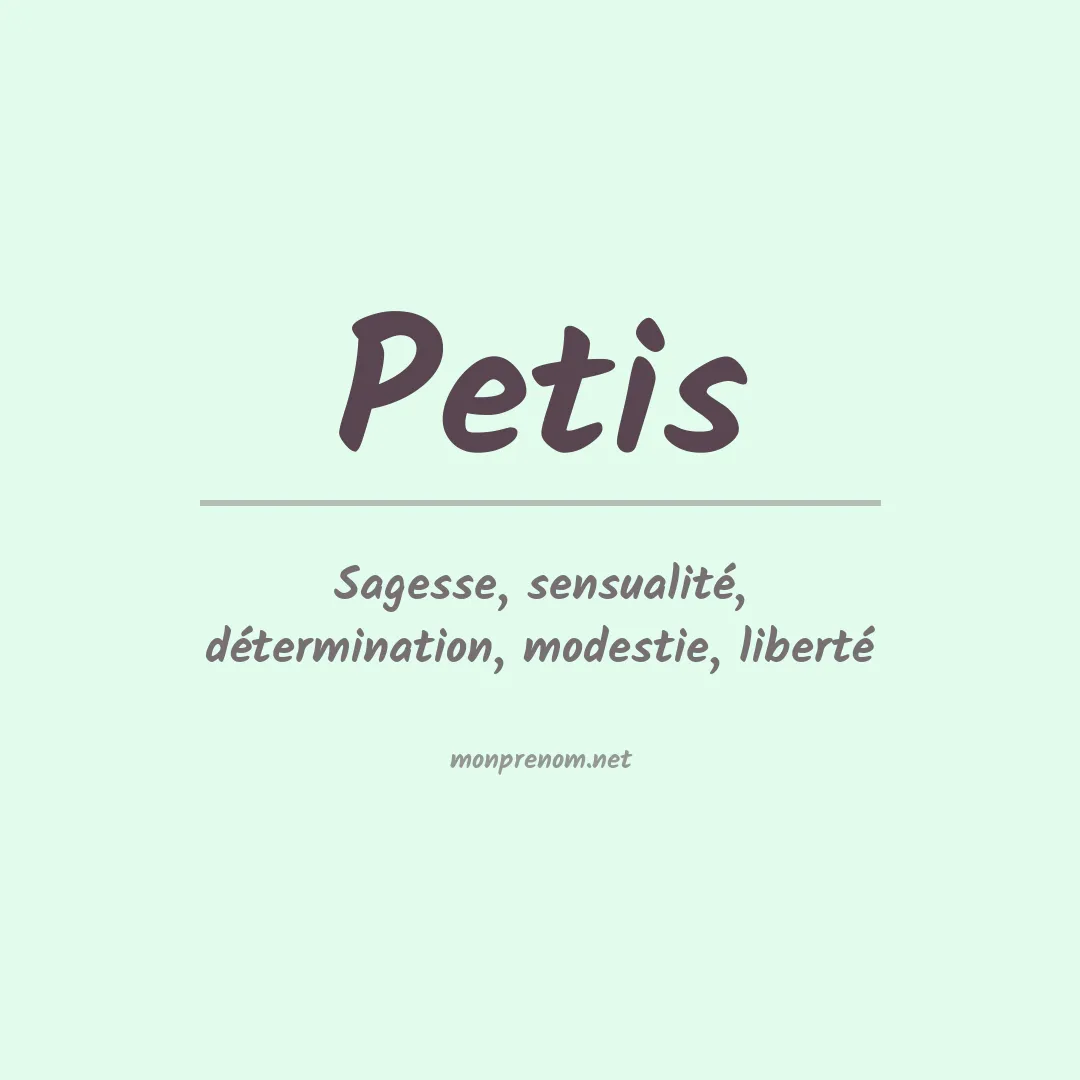 Signification du prénom Petis