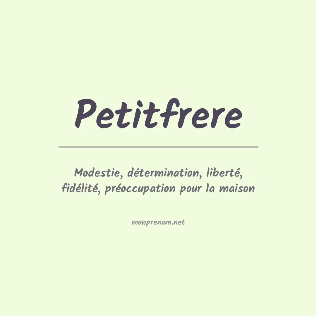Signification du prénom Petitfrere