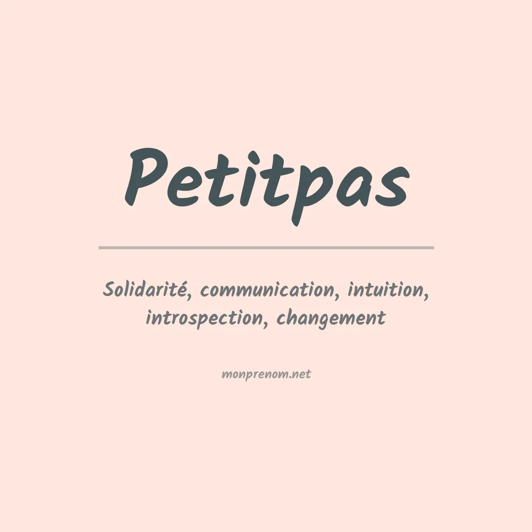 Signification du prénom Petitpas