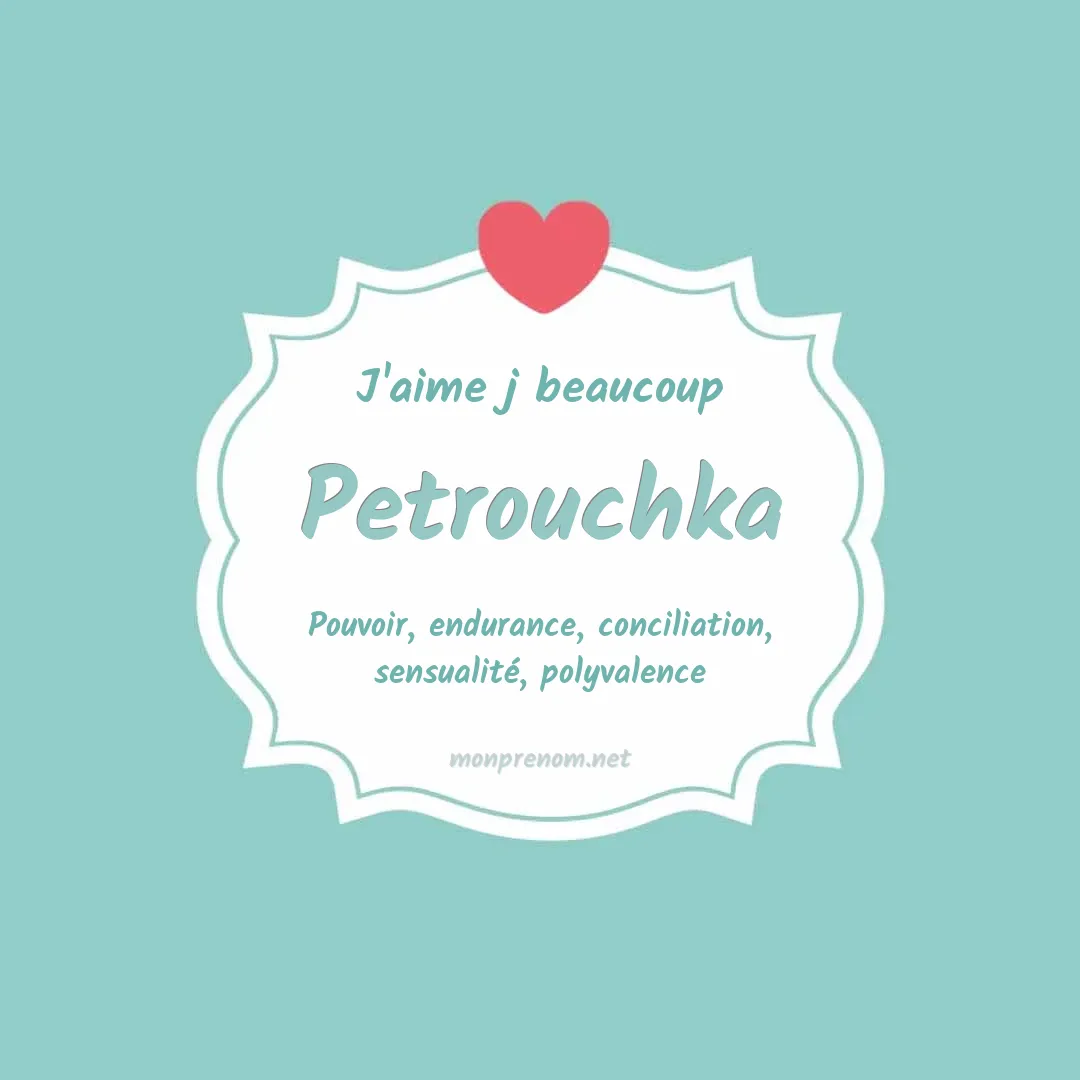 J'aime beaucoup Petrouchka