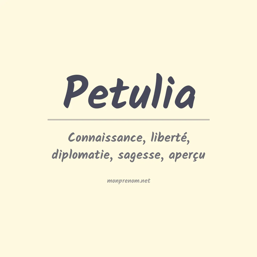 Signification du prénom Petulia