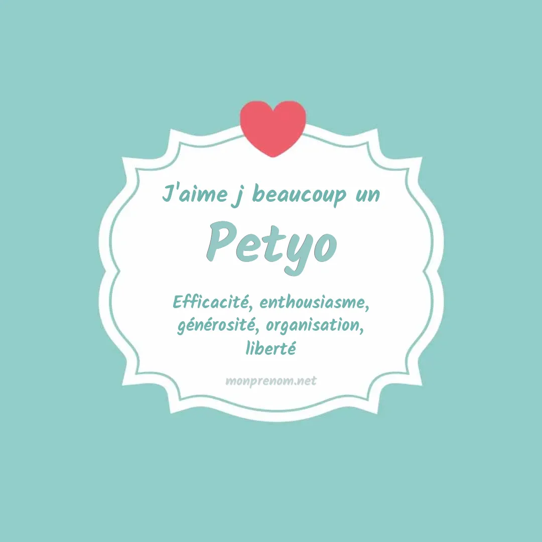 J'aime beaucoup Petyo