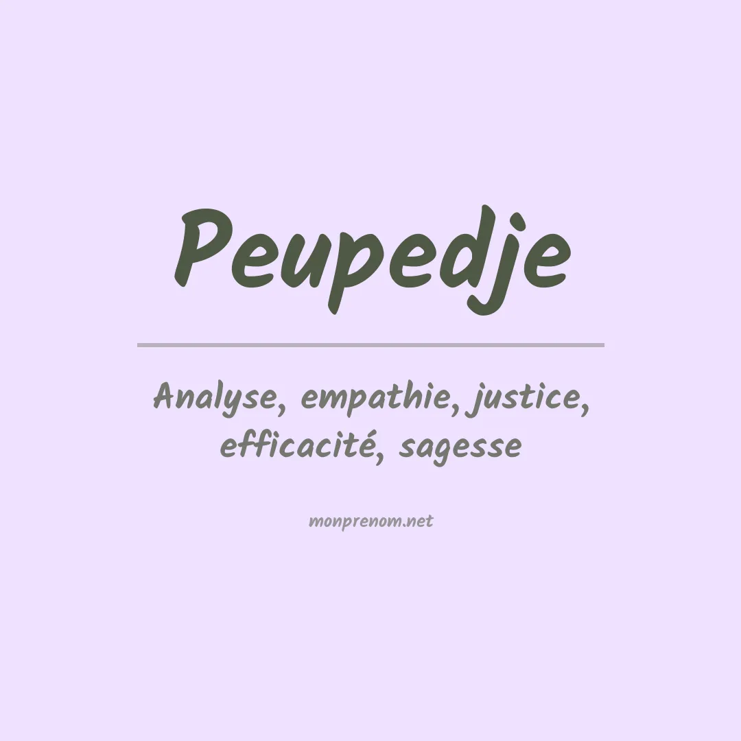 Signification du prénom Peupedje