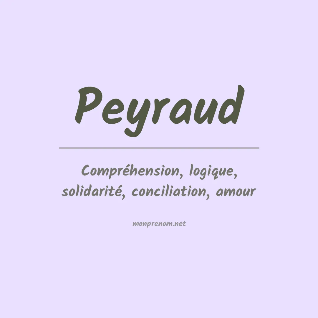 Signification du prénom Peyraud