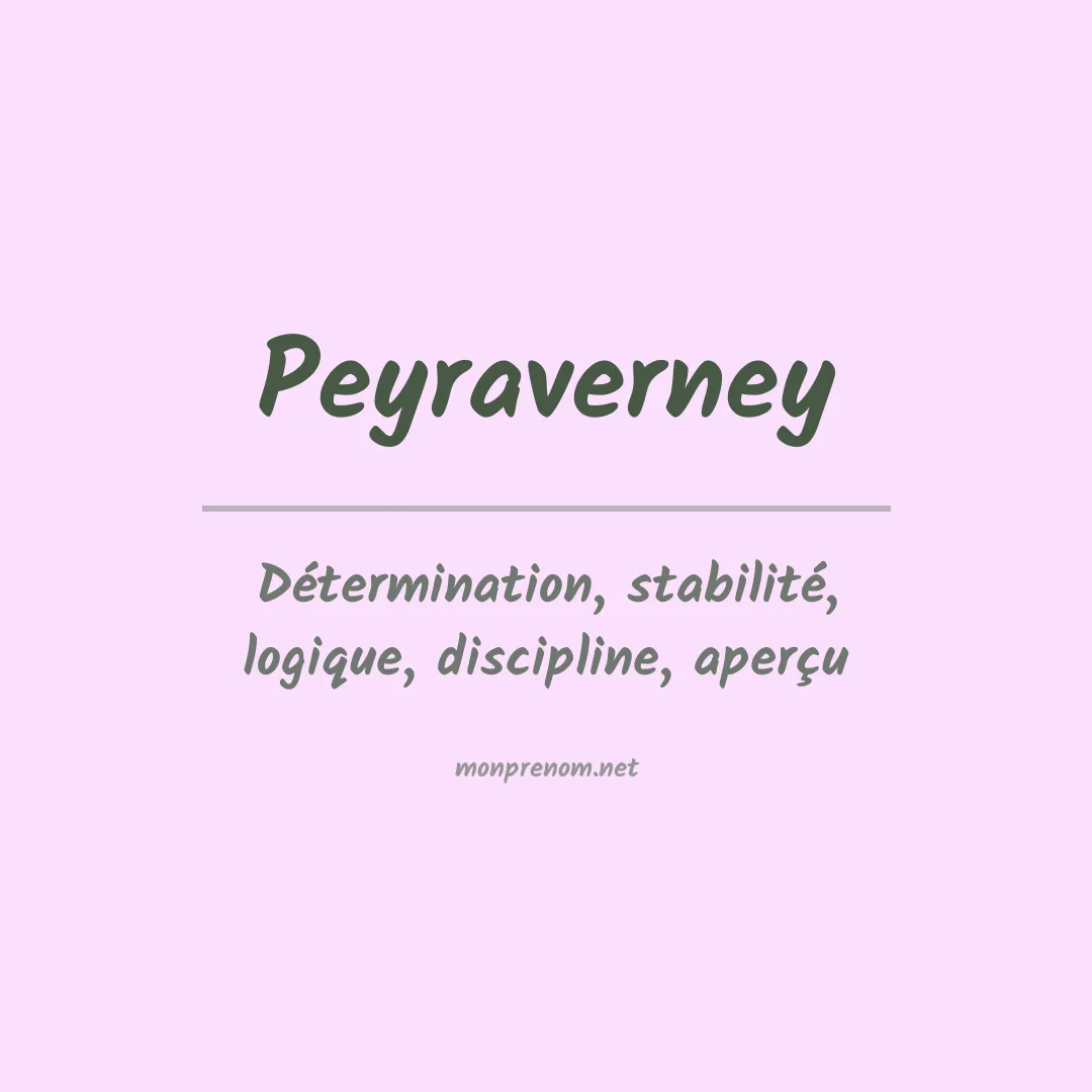 Signification du prénom Peyraverney