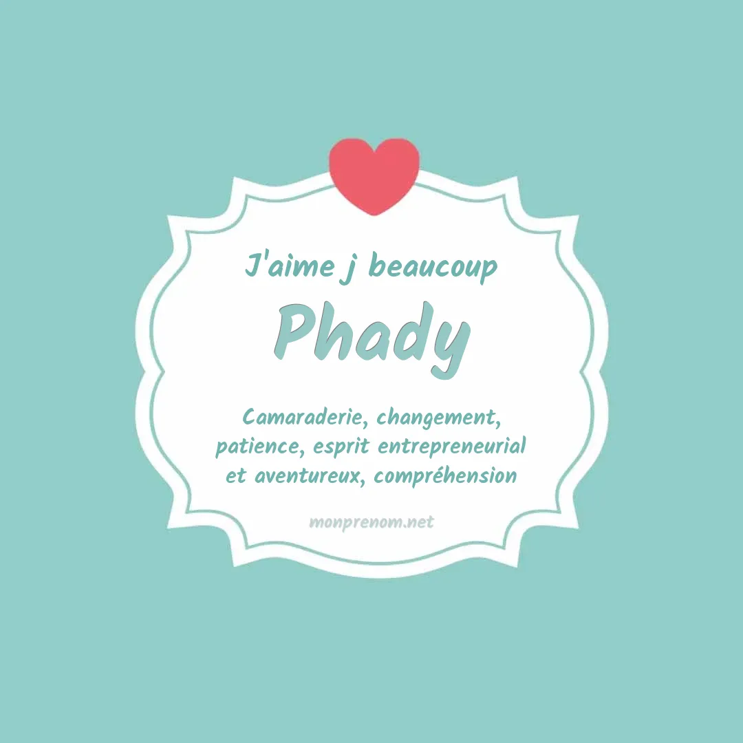 J'aime beaucoup Phady