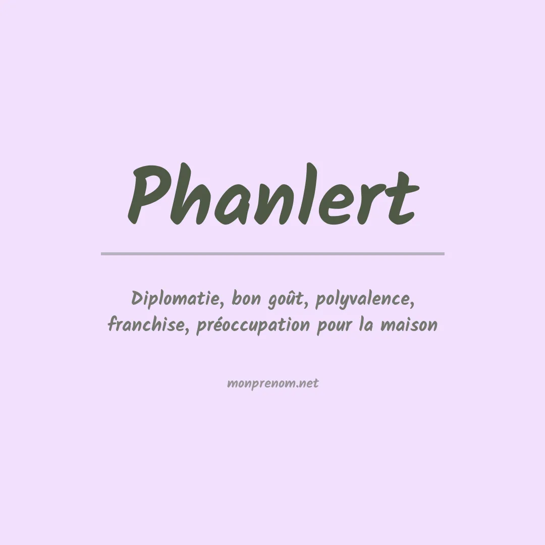 Signification du prénom Phanlert