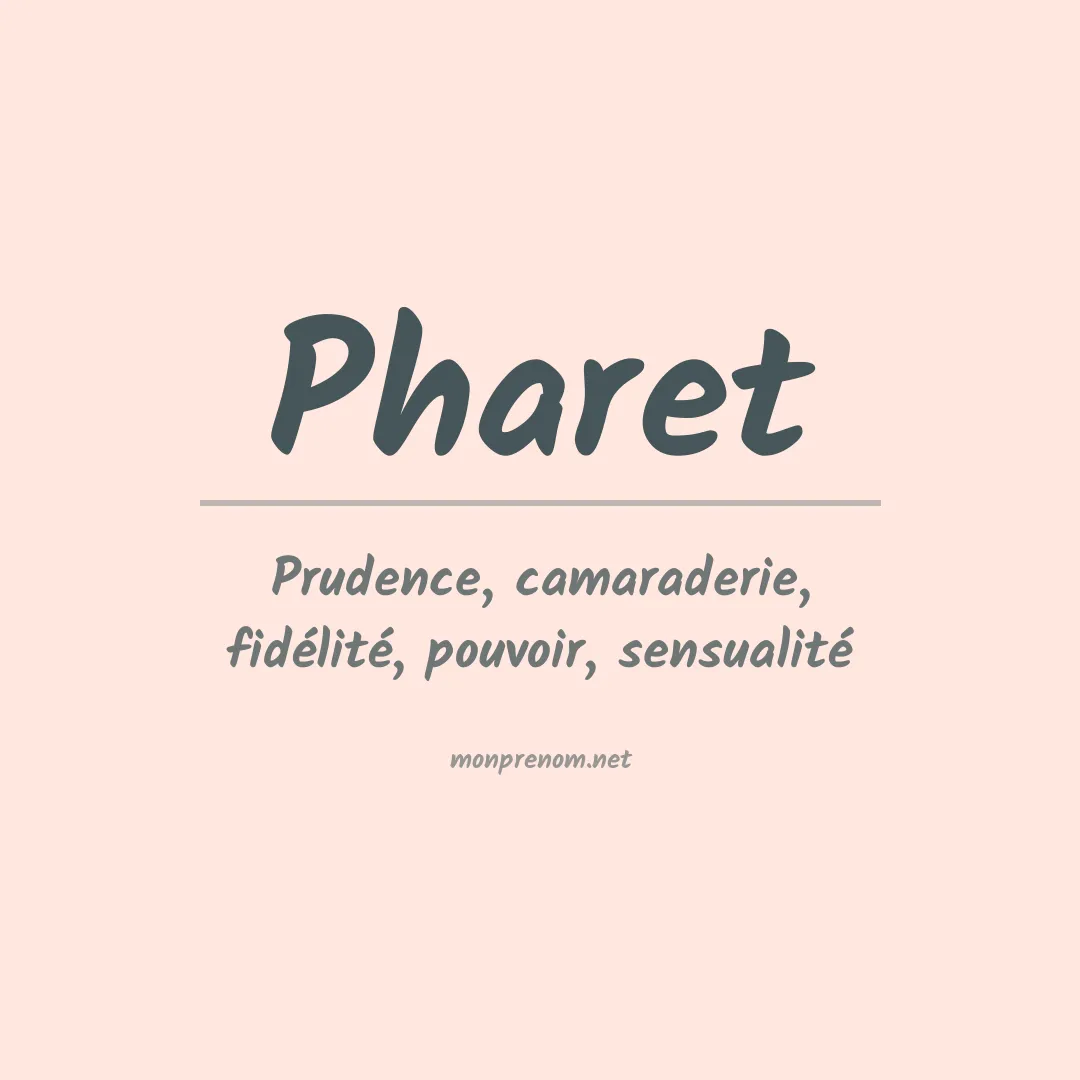 Signification du prénom Pharet